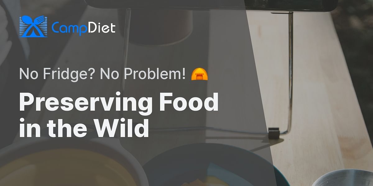 How can I keep food fresh without a fridge while camping?