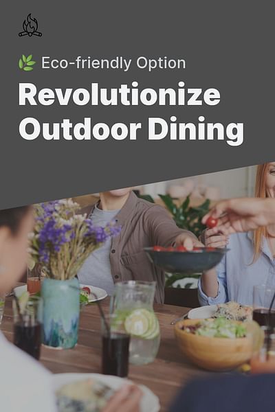 Revolutionize Outdoor Dining - 🌿 Eco-friendly Option