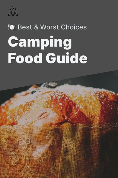 Camping Food Guide - 🍽️ Best & Worst Choices