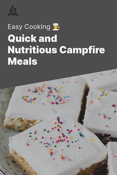 Quick and Nutritious Campfire Meals - Easy Cooking 👩‍🍳